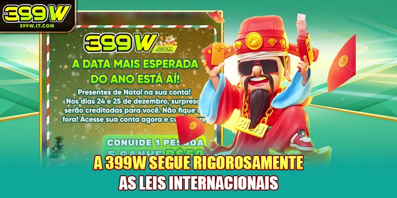 A 399W segue rigorosamente as leis internacionais A 399W segue rigorosamente as leis internacionais
