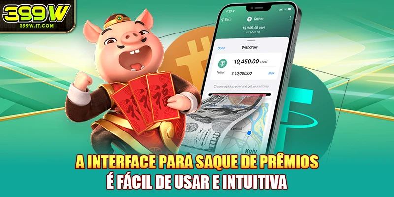 A interface para saque de prêmios é fácil de usar e intuitiva