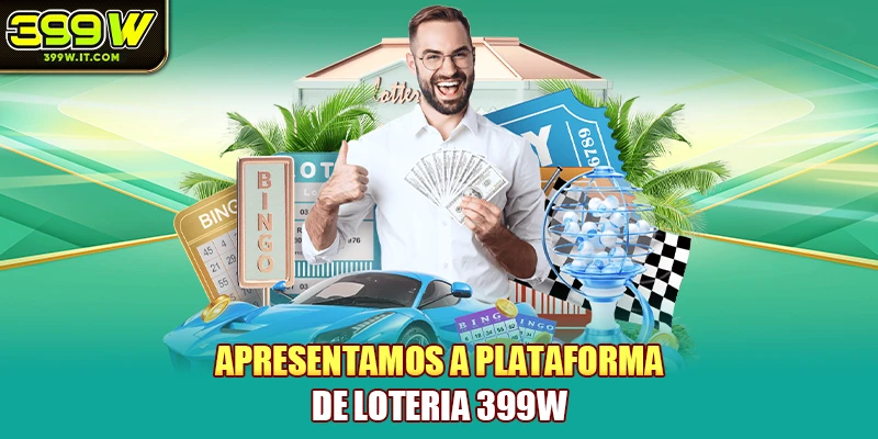 Apresentamos a plataforma de Loteria 399W