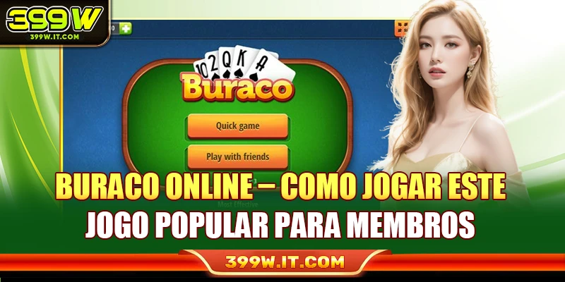 Buraco Online  – Como Jogar Este Jogo Popular Para Membros