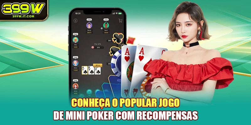 Conheça o popular jogo de Mini Poker com recompensas
