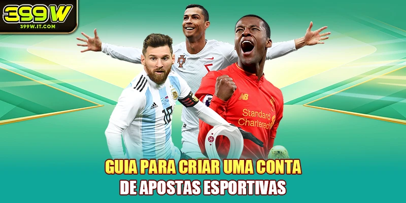 Guia para criar uma conta de apostas esportivas