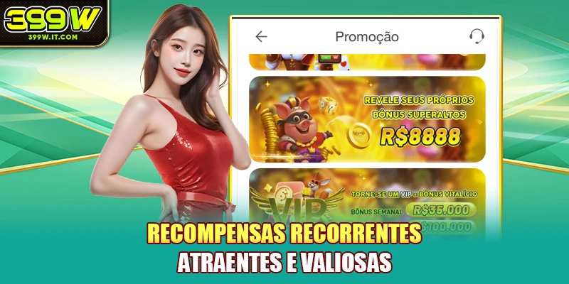 Recompensas recorrentes atraentes e valiosas