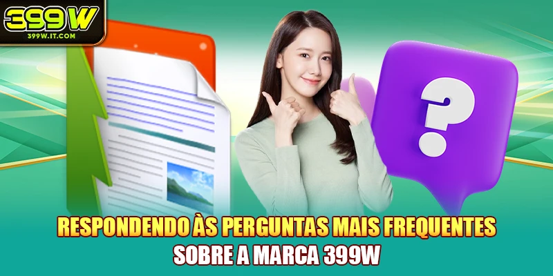 Respondendo às perguntas mais frequentes sobre a marca 399W Respondendo às perguntas mais frequentes sobre a marca 399W