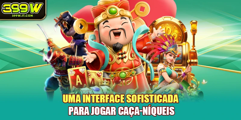 Uma interface sofisticada para jogar caça-níqueis Uma interface sofisticada para jogar caça-níqueis